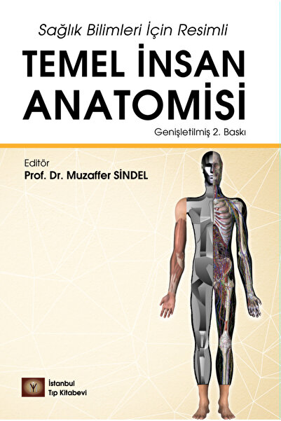 İstanbul Tıp Kitabevi Sağlık Bilimleri İçin Resimli Temel İnsan Anatomisi Genişletilmiş 2. Baskı
