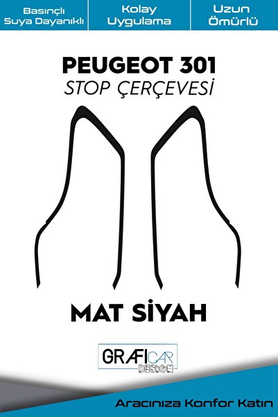 GRAFİCAR Peugeot 301 Stop Çerçevesi? Sticker-Kolay Uygulama-Uzun Ömürlü / MAT...