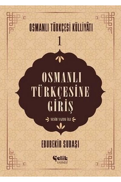 Çelik Yayınevi Introduction to Ottoman Turkish