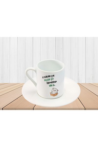 GünayStore I HAVE SO MUCH TO DO NOTHING.. WRITTEN MOCHI CAT PRINTED TURKISH COFFEE CUP