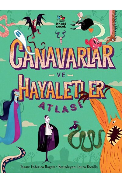 İthaki Çocuk Yayınları Canavarlar ve Hayaletler Atlası