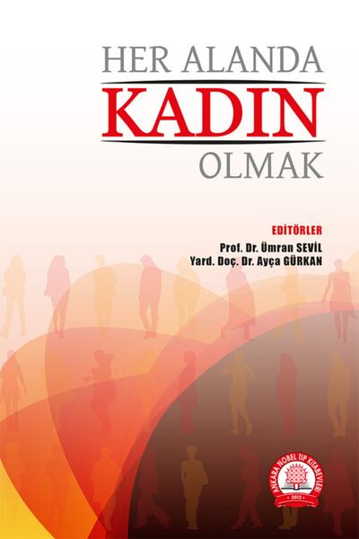 Ankara Nobel Tıp Kitapevleri Her Alanda Kadın Olmak + Hastalıkta Sağlıkta Kad...