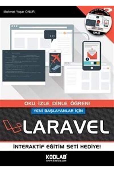 Yeni Başlayanlar Için Laravel & Oku, Izle, Dinle, Öğren!