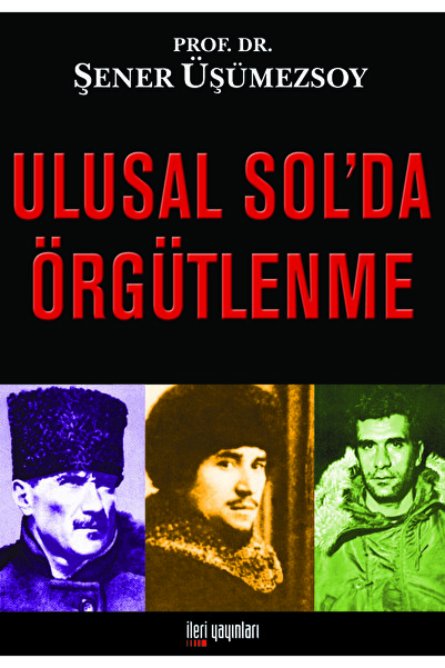 İleri Yayınları Ulusal Sol’da Örgütlenme