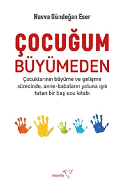 Müptela Yayınevi Çocuğum Büyümeden kitabı - Havva Gündoğan Eser - Müptela Yay...