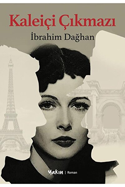 Yakın Kitabevi Kaleiçi Çıkmazı / İbrahim Dağhan / Yakın Kitabevi / 9786258285376