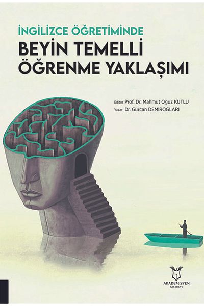 Akademisyen Kitabevi Brain Based Learning Approach in English Teaching