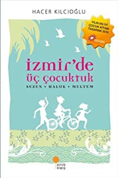Günışığı Yayınları Günışığı Kitaplığı Izmir’de Üç Çocuktuk