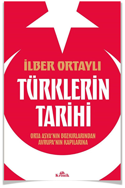 Kronik Kitap Türklerin Tarihi 1 - 2 + Cumhuriyet’in Doğuşu / İlber Ortaylı 3 Kitap Set - yeni tarih- Kronik Kitap