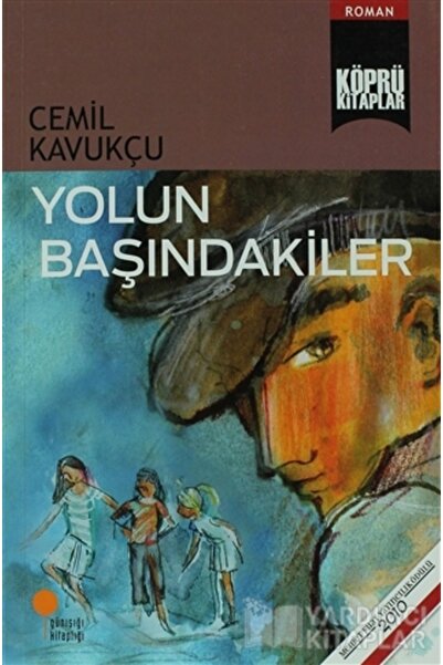 Günışığı Yayınları Günışığı Kitaplığı Yolun Başındakiler