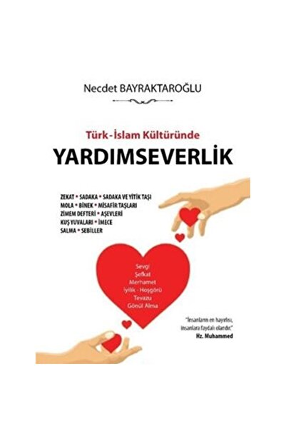 Türk-İslam Kültüründe Yardımseverlik-Necdet Bayraktaroğlu