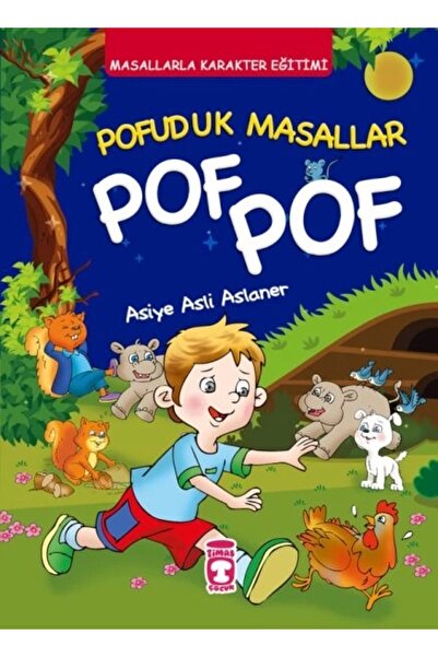 Timaş Çocuk Pofuduk Masallar Pof Pof - Masallarla Karakter Eğitimi (Fleksi Cilt)