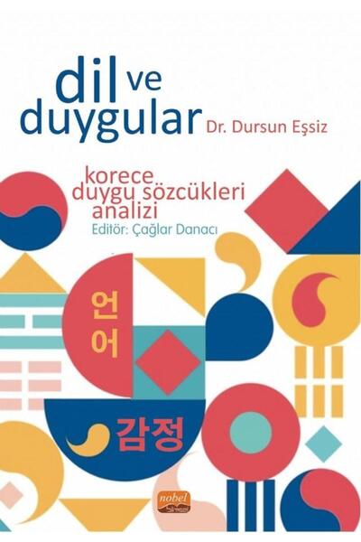 Nobel Bilimsel Eserler DİL VE DUYGULAR Korece Duygu Sözcükleri Analizi