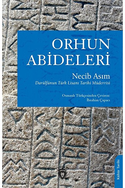 Dorlion Yayınevi Orhun Abideleri / Necib Asım / Dorlion Yayınevi / 9786253684730