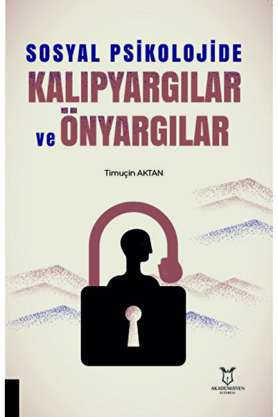 Akademisyen Kitabevi Sosyal Psikolojide Kalıpyargılar ve Önyargılar