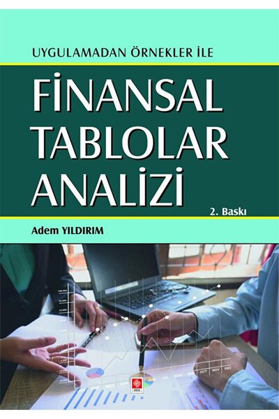 Ekin Basım Yayın Finansal Tablolar Analizi / Adem Yıldırım / Ekin Basım Yayın...