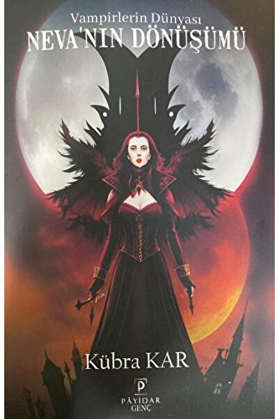 Payidar Genç Vampirlerin Dünyası Neva'nın Dönüşümü Kübra Kar