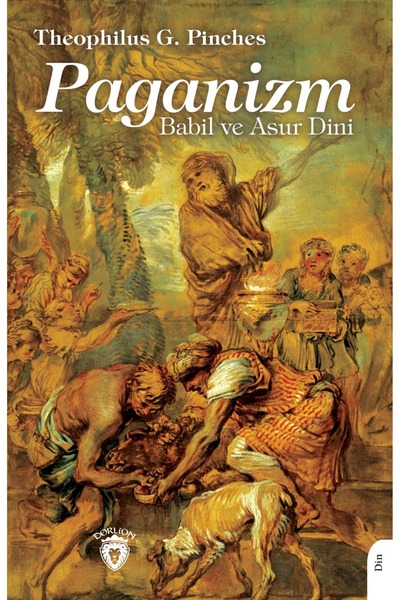 Dorlion Yayınları Babil Ve Asur Dini Paganizm