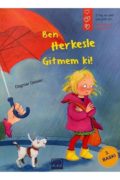 Gergedan Yayınları Ben Herkesle Gitmem Ki!
