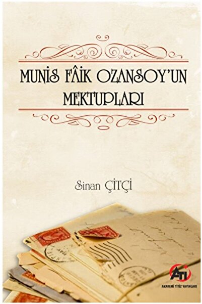 Munis Faik Ozansoy'un Mektupları