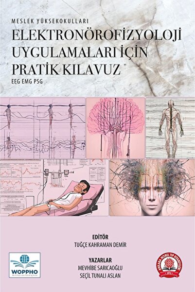 Ankara Nobel Tıp Kitabevi Elektronörofizyoloji Uygulamaları için Pratik Kılavuz
