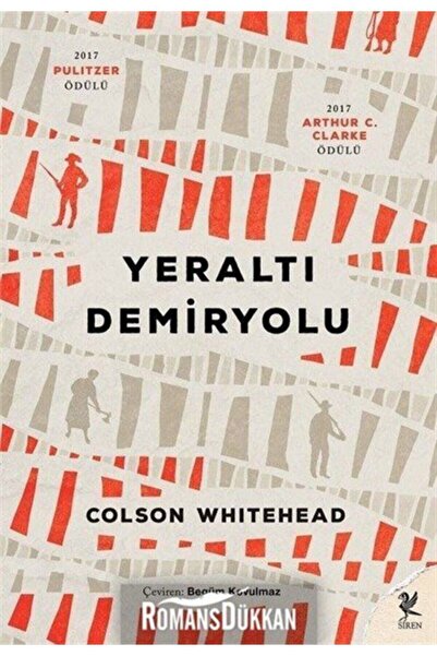 Siren Yayınları Yeraltı Demiryolu - Colson Whitehead