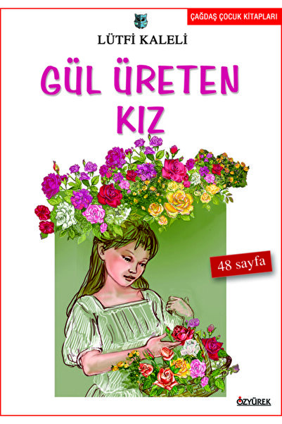 Özyürek Yayınevi Gül Üreten Kız