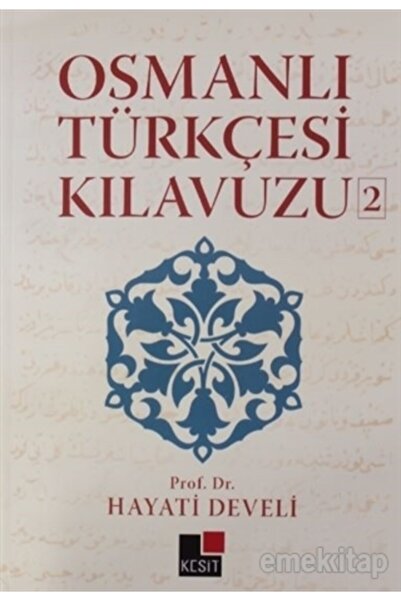 Generic Brand Osmanlı Türkçesi Kılavuzu 2 - Hayati Develi - Kesit Yayınları