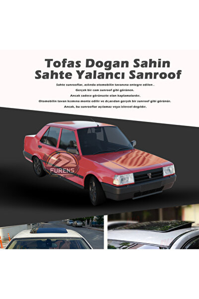 Furens Tofaş Doğan Parlak Siyah Yalancı Çakma Sahte Sunroof