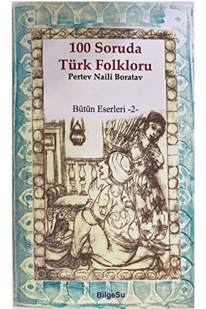 Bilgesu Yayıncılık 100 Soruda Türk Folkloru