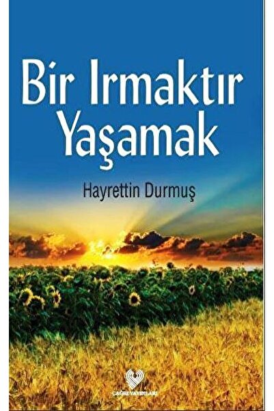 Çağrı Yayınları Bir Irmaktır Yaşamak