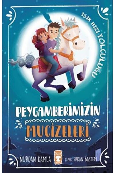 Timaş Çocuk Peygamberimizin Mucizeleri