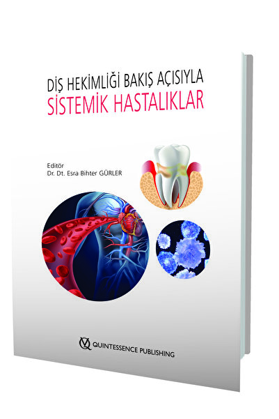 Quintessence Yayıncılık Diş Hekimliği Bakış Açısıyla Sistemik Hastalıklar