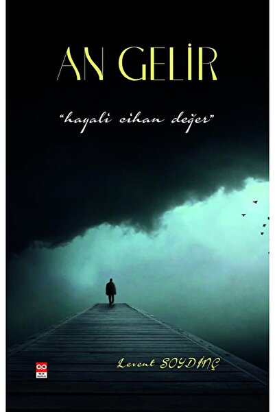 Bilge Baykuş Yayınları An Gelir / Levent Soydinç / Bilge Baykuş Yayınları / 9...