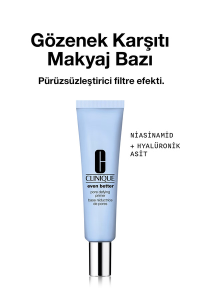 Clinique Even Better Gözenek Görünümü Karşıtı Makyaj Bazı 30ml | Hyalüronik Asit, Niasinamid