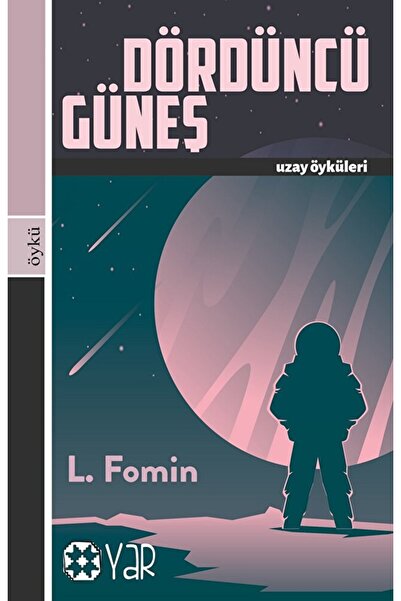 Yar Yayınları Dördüncü Güneş / L. Fomin / Yar Yayınları / 9786257136044