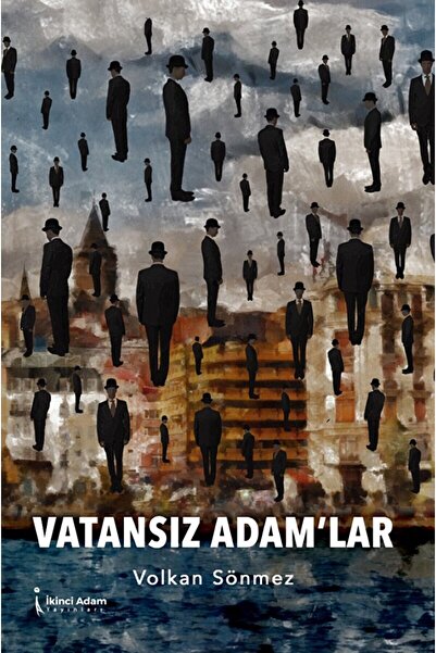 İkinci Adam Yayınları Vatansız Adam’lar / Volkan Sönmez / İkinci Adam Yayınla...