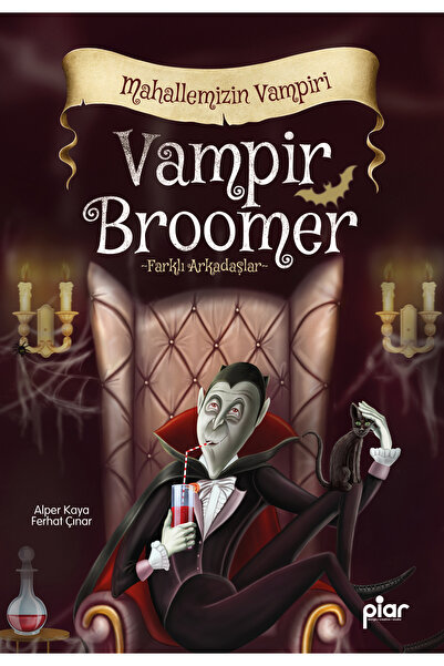 Piar Kids Vampir Broomer - Mahallemizin Vampiri / Ferhat Çınar / Piar Kids / ...