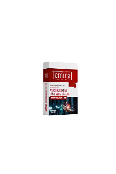 TEMİNAT VERGİ HUKUKU VE TÜRK VERGİ SİSTEMİ KONU ANLATIMLI SORU BANKASI