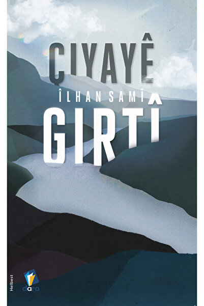 Dara Yayınları Çiyayê Girti - İlhan Sami Çomak Kürtçe Şiiri