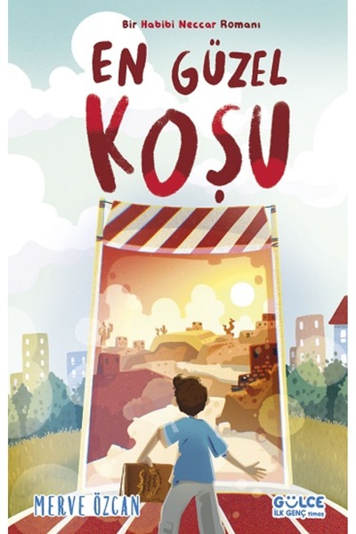 Gülce Kitap En Güzel Koşu / Bir Habibi Neccar Romanı