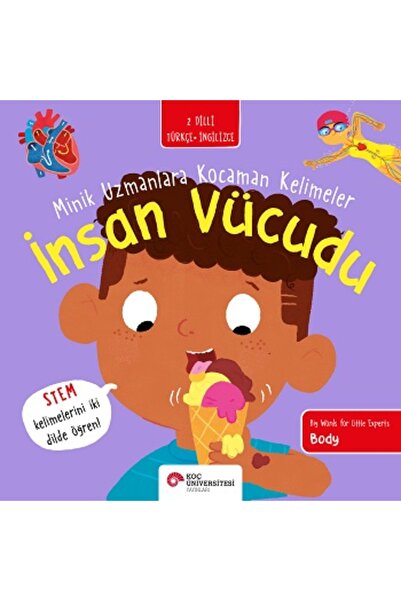 Koç Üniversitesi Yayınları İnsan Vücudu - Minik Uzmanlara Kocaman Kelimeler