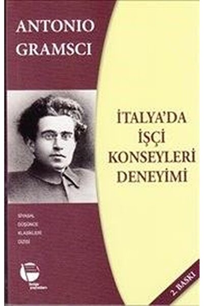 Belge Yayınları İtalya'da İşçi Konseyleri Deneyimi / Antonio Gramsci / Belge ...