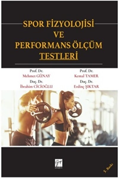 Gazi Kitabevi Spor Fizyolojisi Ve Performans Ölçüm Testleri Kitabı - Mehmet G...