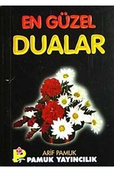 Pamuk Yayıncılık En Güzel Dualar (DUA-015) Arif Pamuk - Arif Pamuk