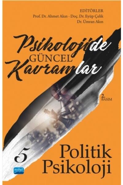 Nobel Akademik Yayıncılık المفاهيم الحالية في علم النفس - 5 - علم النفس السياسي