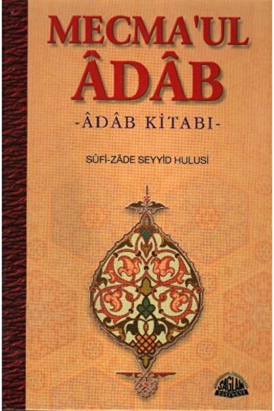 Sağlam Yayınevi Mecma'ul Adab /Adab Kitabı