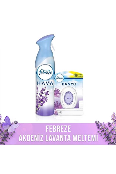 Febreze Akdeniz Hava Ferahlatıcı Oda Kokusu & Banyo Kokusu Lavanta