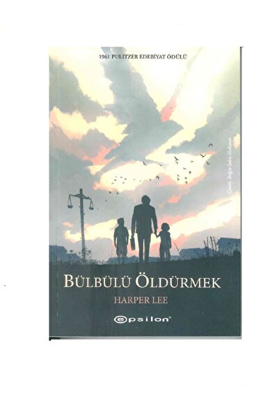 Epsilon Yayınevi EPSİLON YAYINEVİ BÜLBÜLÜ ÖLDÜRMEK EDEBİYAT ÖDÜLLÜ ESER Harpe...