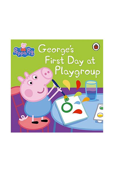 LADYBIRD BOOKS Peppa Pig: Georges First Day at Playgroup